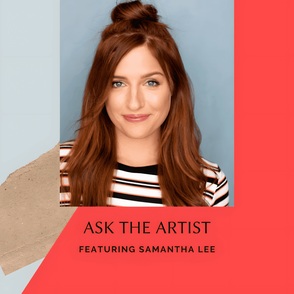 Ask the artist Vol. 3: Samantha Lee